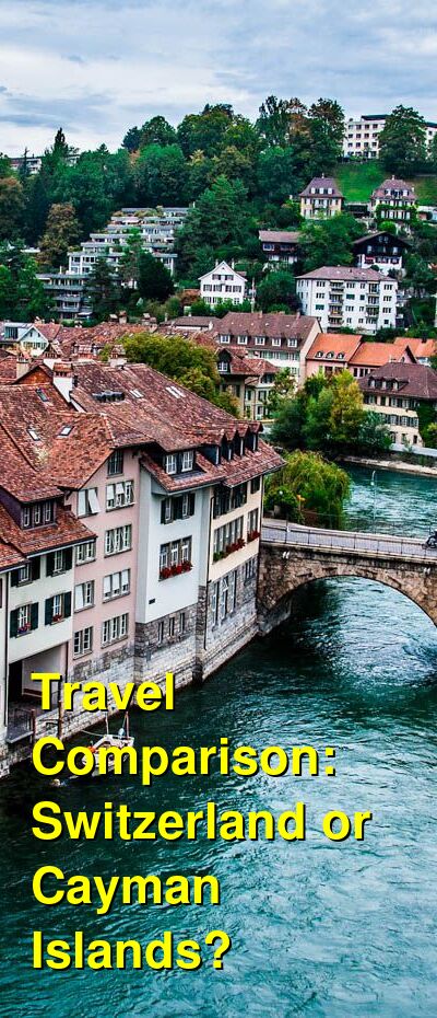 Switzerland vs. Cayman Islands Travel Comparison