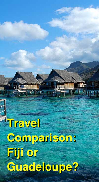 Fiji vs. Guadeloupe Travel Comparison