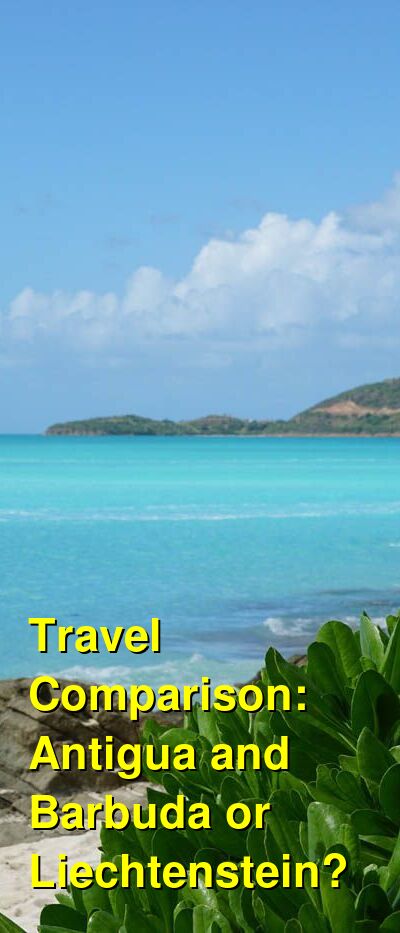 Antigua and Barbuda vs. Liechtenstein Travel Comparison