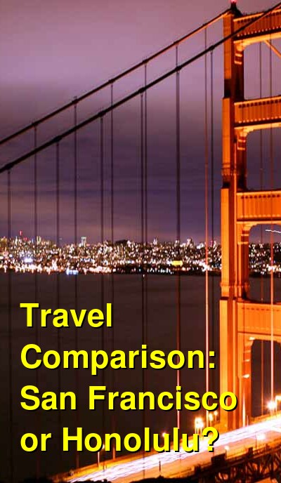San Francisco vs. Honolulu Travel Comparison