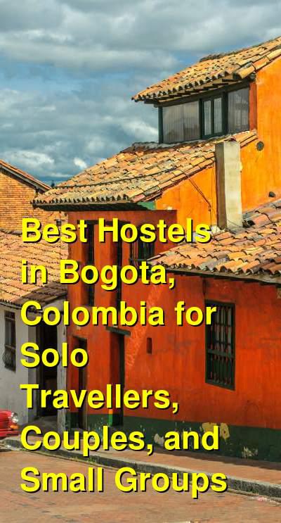 Best Hostels in Bogota, Colombia for Solo Travellers, Couples, and Small Groups | Budget Your Trip