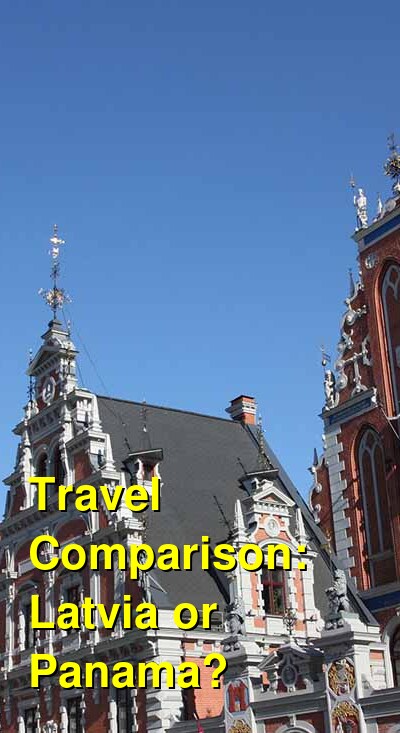 Panama vs. Latvia Travel Comparison