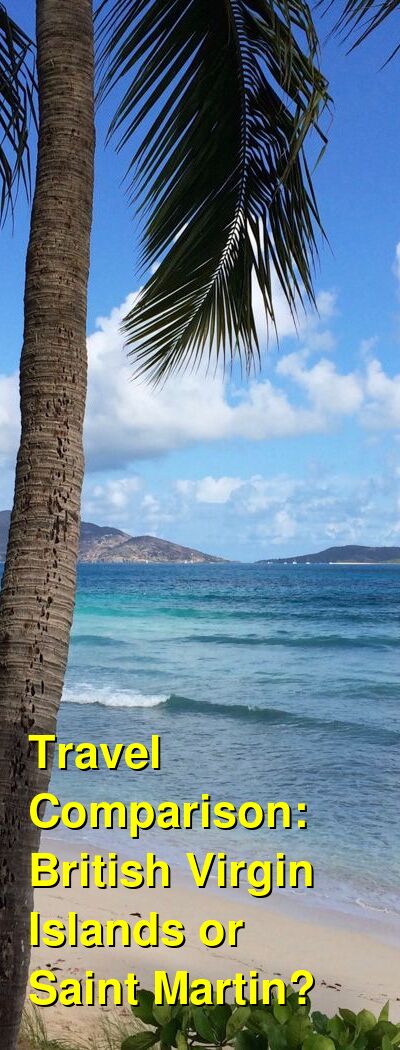 Saint Martin vs. BVI Travel Comparison