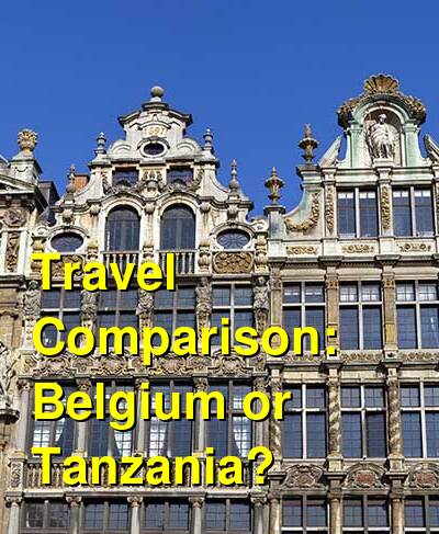 Belgium vs. Tanzania Travel Comparison