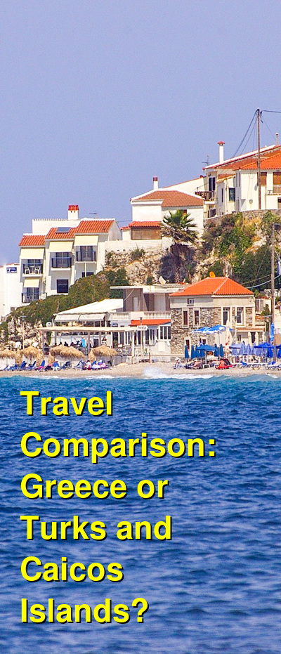 Greece vs. Turks and Caicos Travel Comparison