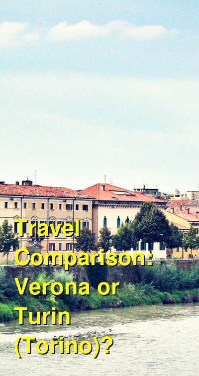 Verona vs. Turin (Torino) Travel Comparison