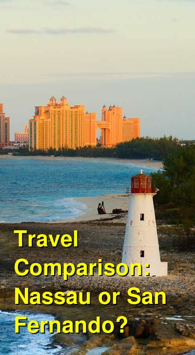 Nassau vs. San Fernando Travel Comparison