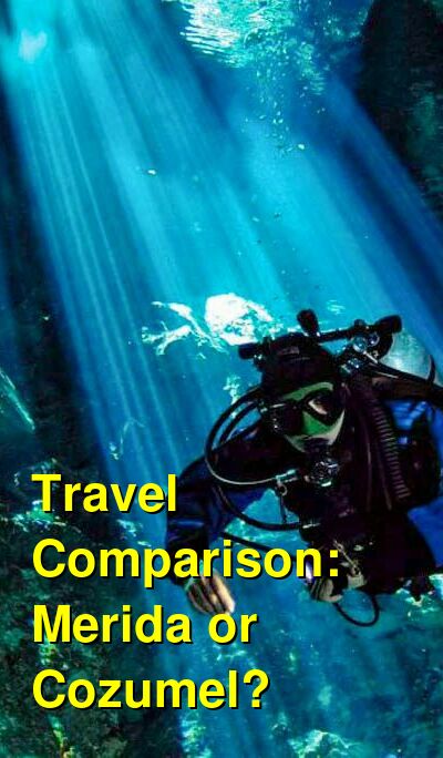 Merida vs. Cozumel Travel Comparison