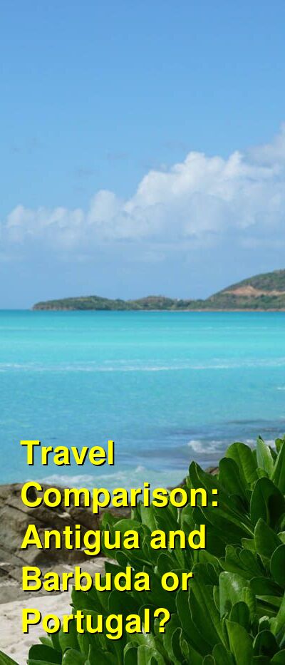 Antigua and Barbuda vs. Portugal Travel Comparison