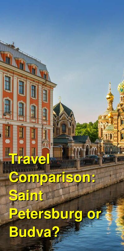 Saint Petersburg vs. Budva Travel Comparison