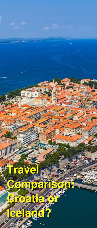 Croatia vs. Iceland Travel Comparison