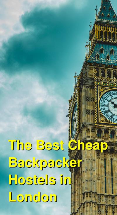 The Best Cheap Backpacker Hostels in London | Budget Your Trip