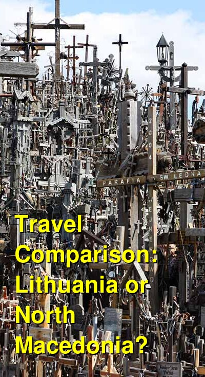 Lithuania vs. North Macedonia Travel Comparison