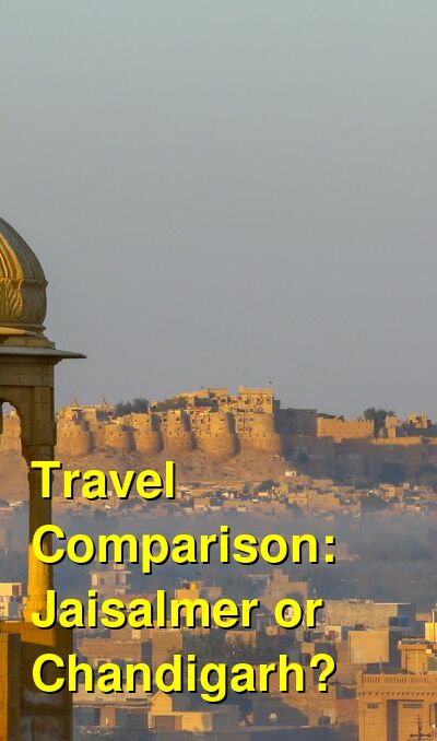 Jaisalmer vs. Chandigarh Travel Comparison