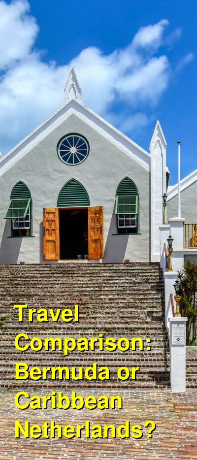 Bermuda vs. Caribbean Netherlands Travel Comparison