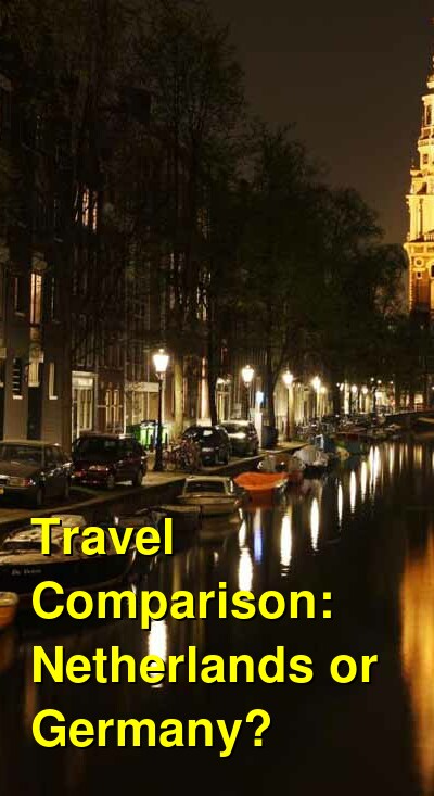 Netherlands vs. Germany Travel Comparison