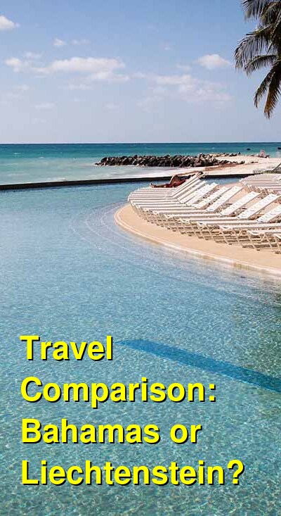 Bahamas vs. Liechtenstein Travel Comparison