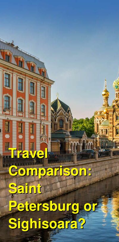 Saint Petersburg vs. Sighisoara Travel Comparison