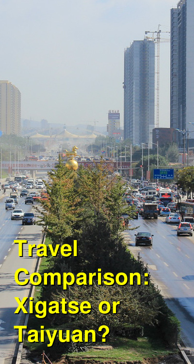 Xigatse vs. Taiyuan Travel Comparison