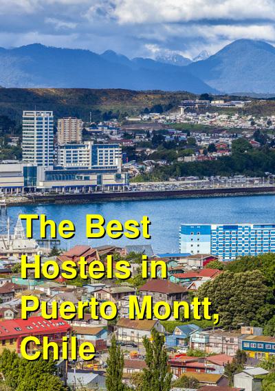The Best Hostels in Puerto Montt, Chile | Budget Your Trip