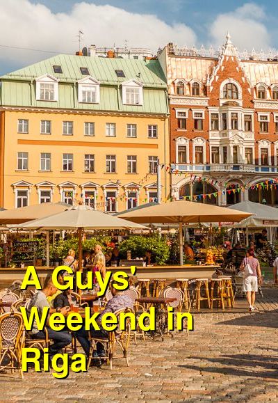 A Guys' Weekend in Riga | Budget Your Trip