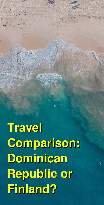 Dominican Republic vs. Finland Travel Comparison