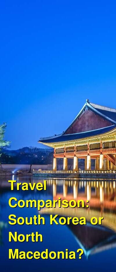 South Korea vs. North Macedonia Travel Comparison