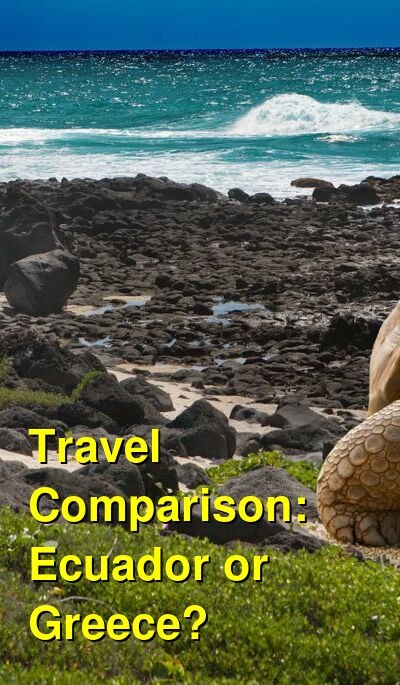Ecuador vs. Greece Travel Comparison
