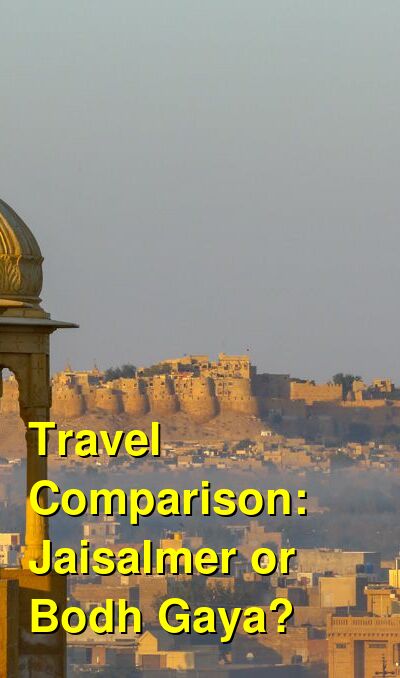 Jaisalmer vs. Bodh Gaya Travel Comparison