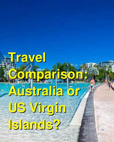Australia vs. USVI Travel Comparison