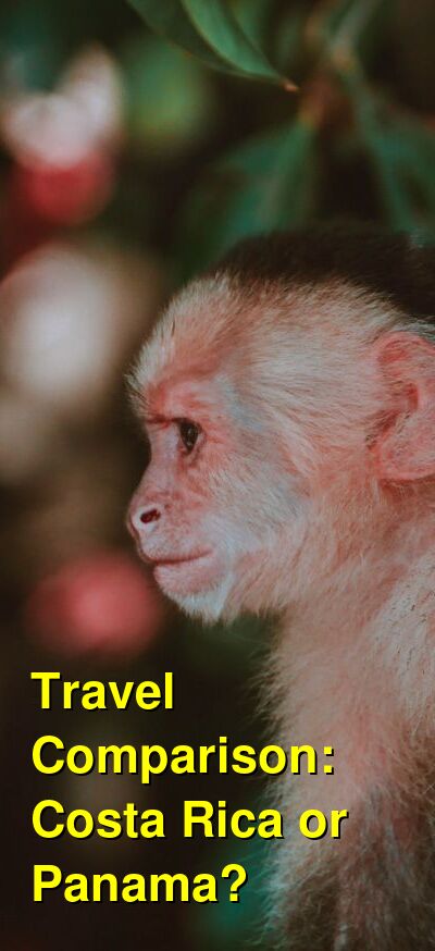 Costa Rica vs. Panama Travel Comparison