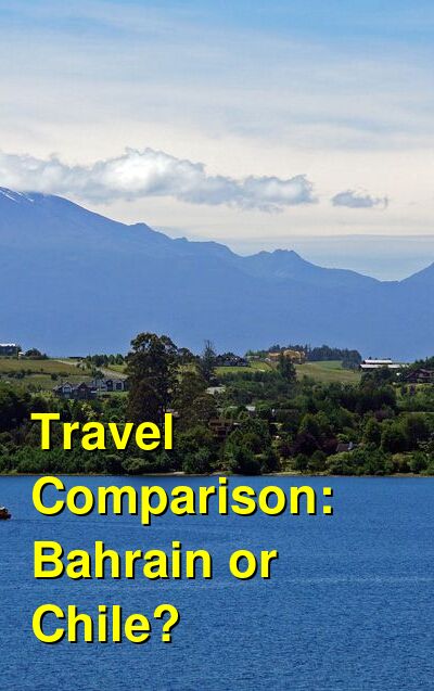 Chile vs. Bahrain Travel Comparison
