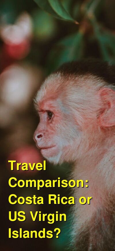 Costa Rica vs. USVI Travel Comparison