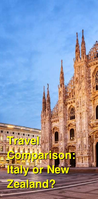 New Zealand vs. Italy Travel Comparison