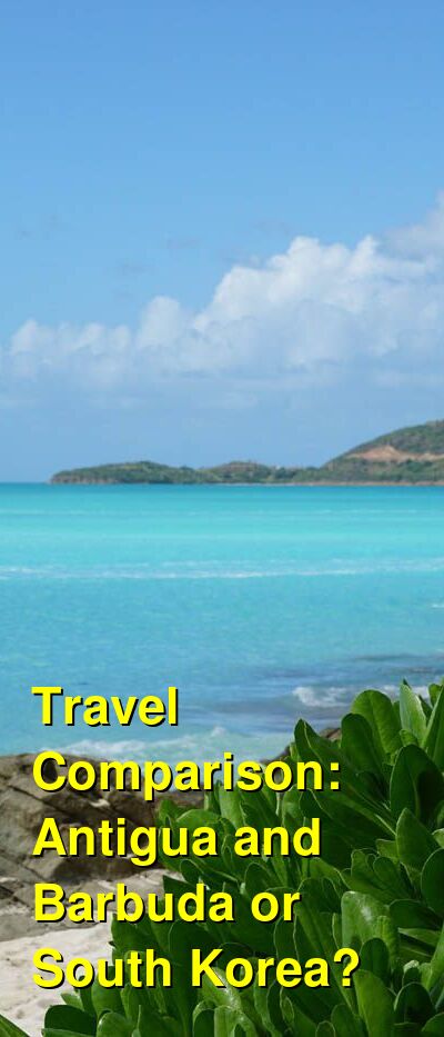 Antigua and Barbuda vs. South Korea Travel Comparison