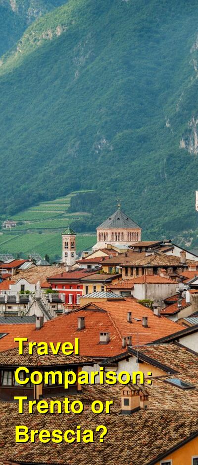 Trento vs. Brescia Travel Comparison