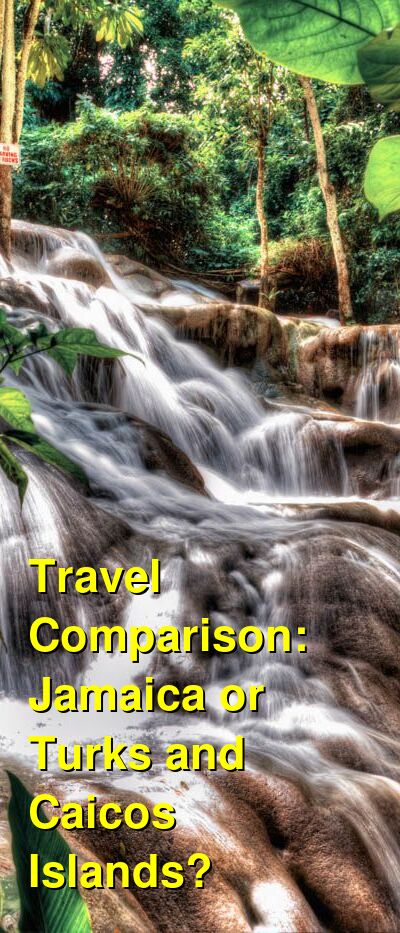 Jamaica vs. Turks and Caicos Travel Comparison