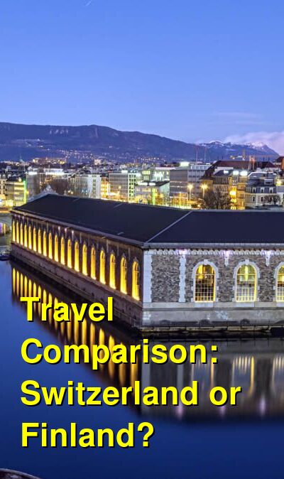 Switzerland vs. Finland Travel Comparison