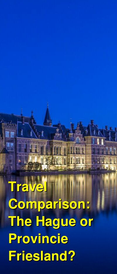 The Hague vs. Provincie Friesland Travel Comparison