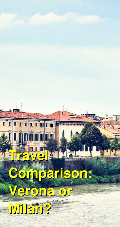 Verona vs. Milan Travel Comparison