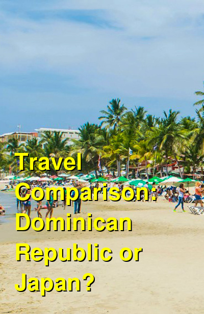 Dominican Republic vs. Japan Travel Comparison