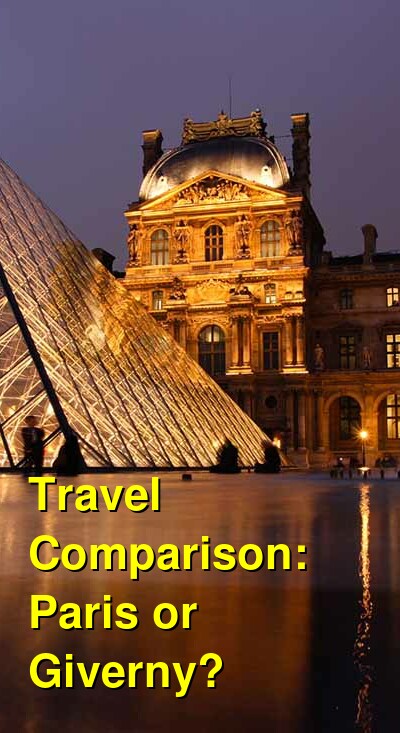 Paris vs. Giverny Travel Comparison