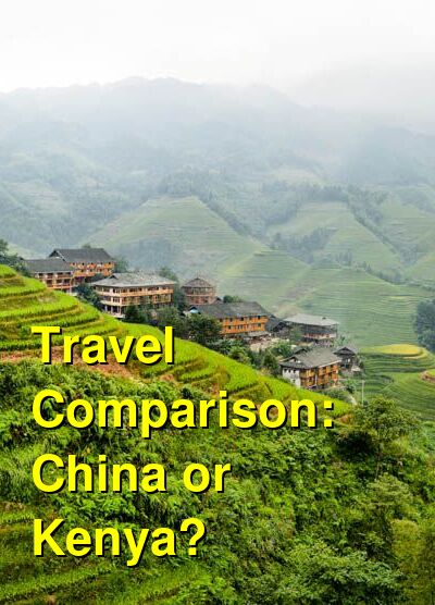 China vs. Kenya Travel Comparison