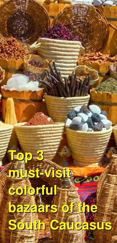 The Top 3 Colorful Bazaars of the South Caucasus | Budget Your Trip