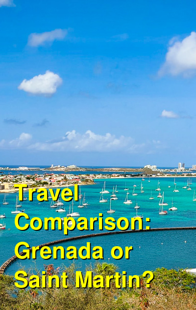 Grenada vs. Saint Martin Travel Comparison