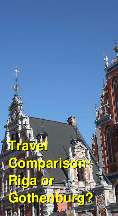 Riga vs. Gothenburg Travel Comparison