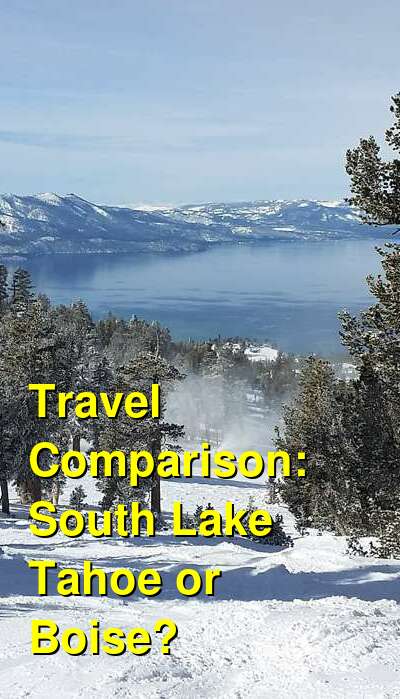 South Lake Tahoe vs. Boise Travel Comparison