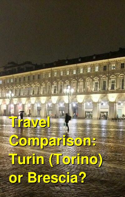 Turin (Torino) vs. Brescia Travel Comparison