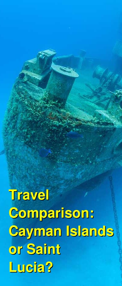 Cayman Islands vs. Saint Lucia Travel Comparison