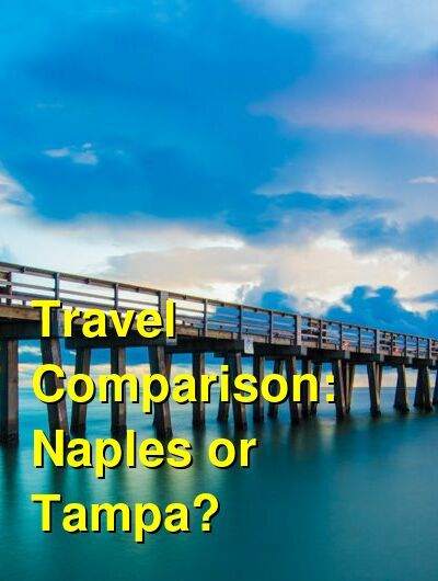 Naples vs. Tampa Travel Comparison